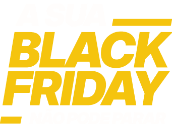 A sua Black Friday não pode parar